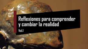 LIBRO “REFLEXIONES PARA COMPRENDER Y CAMBIAR LA REALIDAD”