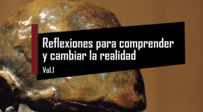 LIBRO «REFLEXIONES PARA COMPRENDER Y CAMBIAR LA REALIDAD»